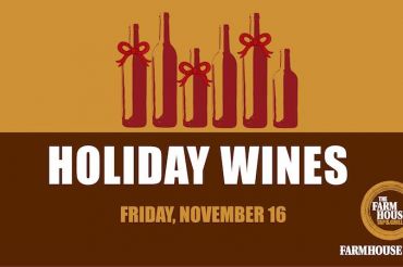 Holiday Wines at the Farmhouse Tap and Grill