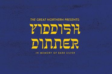 Great Northern Yiddish Dinner